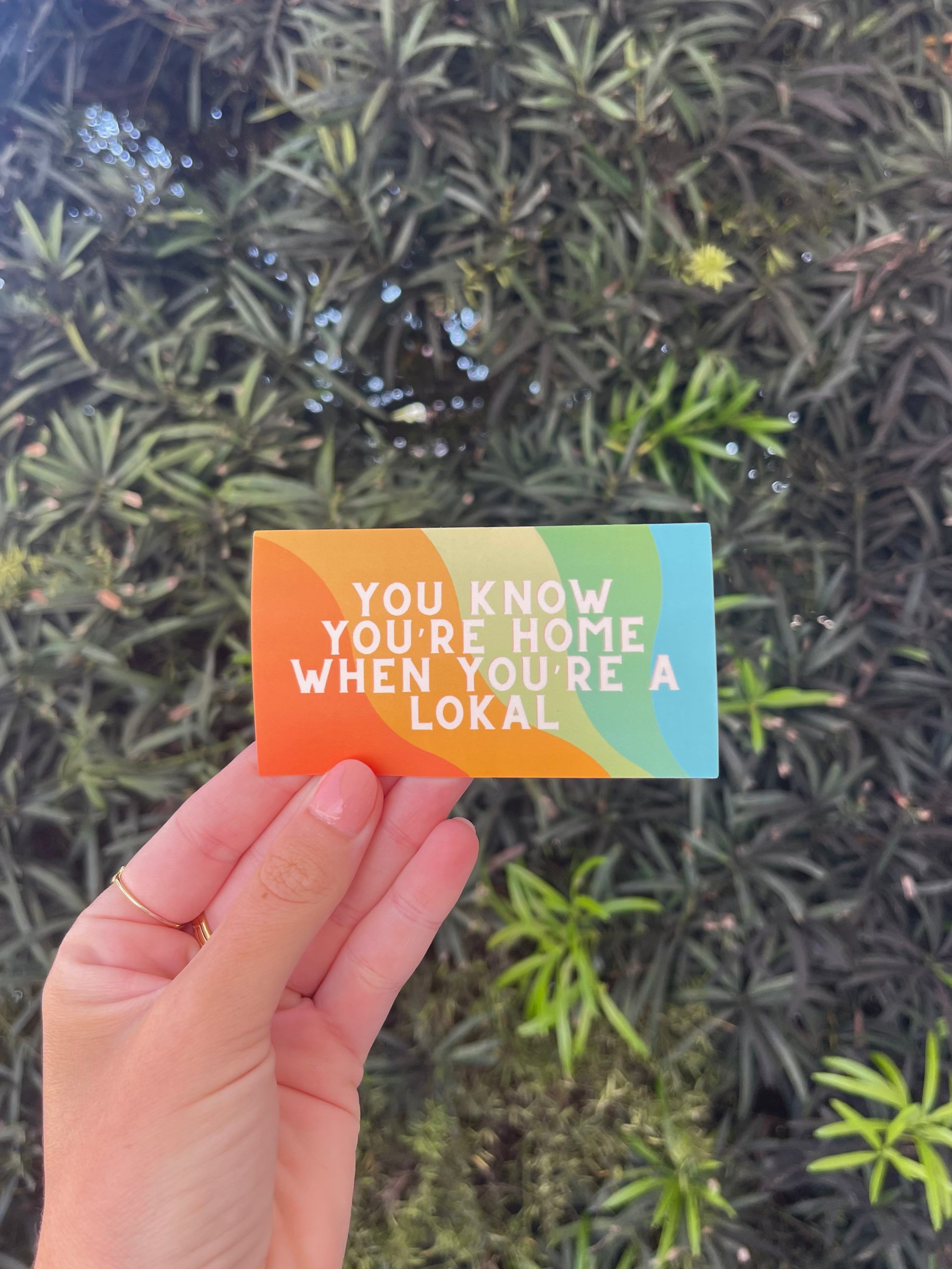 You Know You're Home When You're A Lokal Sticker